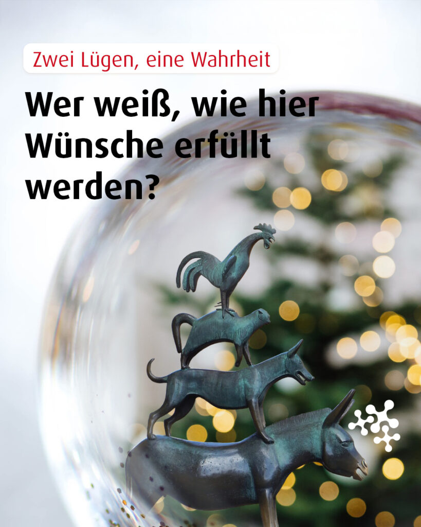 Wir alle wünschen uns doch mal etwas. ⁠
Mit Hilfe der Bremer Stadtmusikanten soll so ein Wunsch angeblich in Erfüllung gehen. Weißt du, wie? 💭⁠
Kleiner Tipp: Ein Hinweis dazu ist im Bild versteckt. 😊⁠
⁠
Was schätzt du, wie alt das Märchen um die vier Tiere mindestens ist? 🫏 🤓⁠
⁠
Bild © Bellahu123 / Pixabay⁠
⁠
#quiz #WissenToGo #Kultur #NiedersachsenTicket #keepexploring #Bremen #Wissen⁠